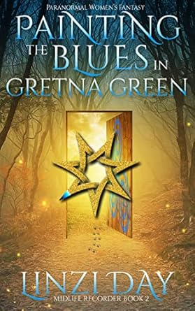 The cover for Painting the Blues in Gretna Green by Linzi Day. The second book in the Midlife Recorder Series.