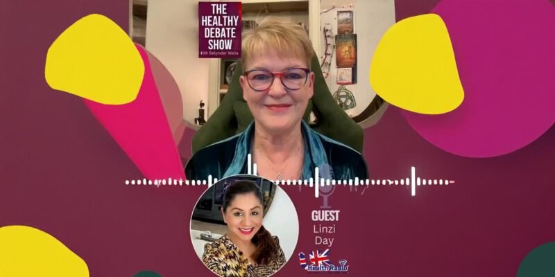 The UK Health Radio's 'The Healthy Debate Show' podcast with guest Linzi Day. Image of Linzi and the host, Belynder Walia, with a colourful background.